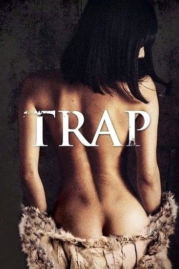 poster of [18＋] Trap (2015) UNRATED Movie